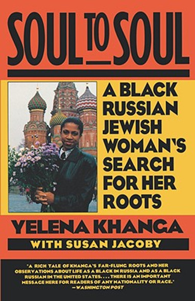 Soul to Soul: A Black Russian Jewish Woman's Search for Her Roots (PB) (1994)