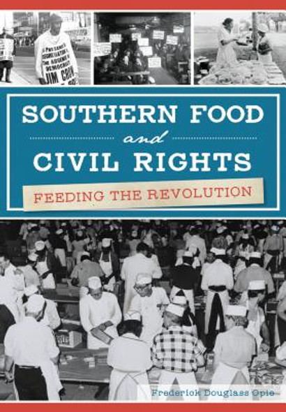 Southern Food and Civil Rights: Feeding the Revolution (PB) (2017)