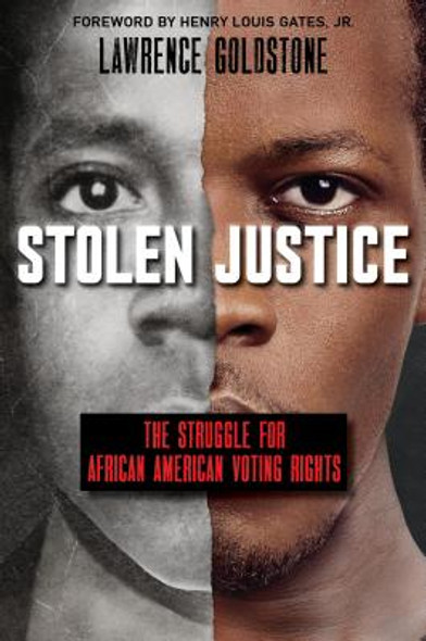Stolen Justice: The Struggle for African American Voting Rights (Scholastic Focus) (HC) (2020)