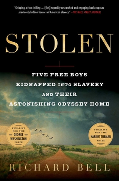 Stolen: Five Free Boys Kidnapped Into Slavery and Their Astonishing Odyssey Home (PB) (2020)