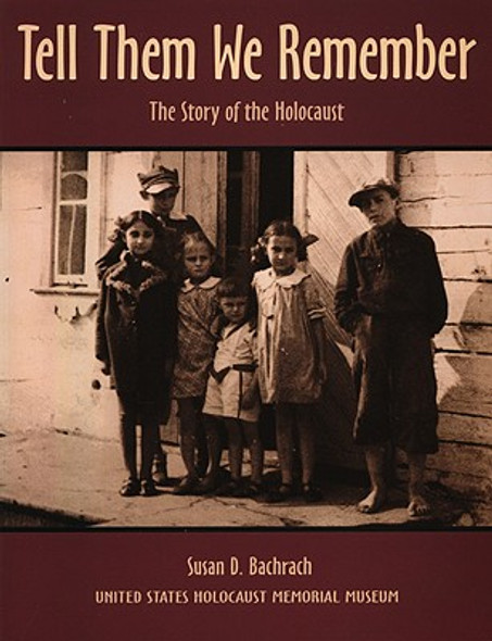 Tell Them We Remember: The Story of the Holocaust (PB) (1994)
