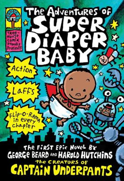 The Adventures of Super Diaper Baby: A Graphic Novel (Super Diaper Baby #1): From the Creator of Captain Underpants (HC) (2014)