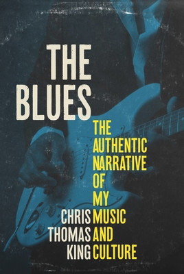 The Blues: The Authentic Narrative of My Music and Culture (PB) (2025)