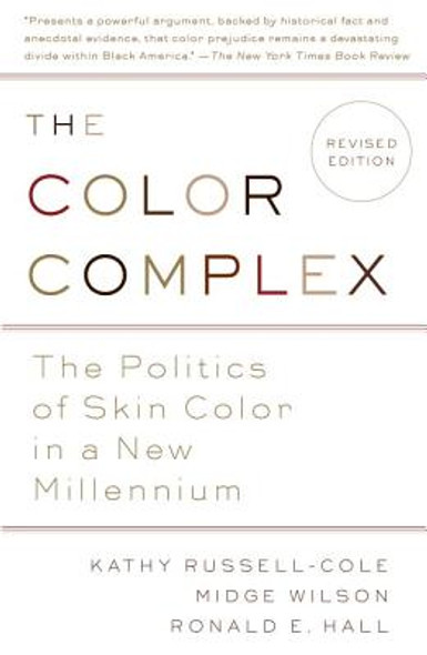 The Color Complex (Revised): The Politics of Skin Color in a New Millennium (PB) (2013)