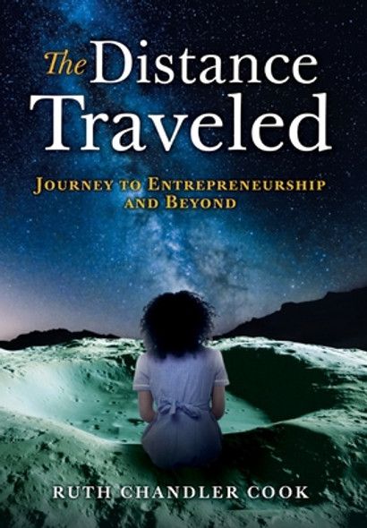 The Distance Traveled: Journey to Entrepreneurship and Beyond (HC) (2020)