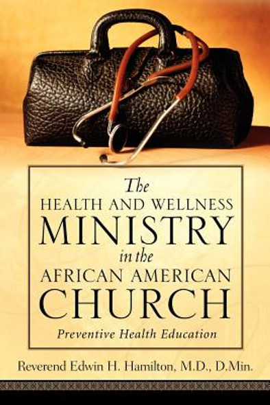 The Health and Wellness Ministry in the African American Church (PB) (2004)