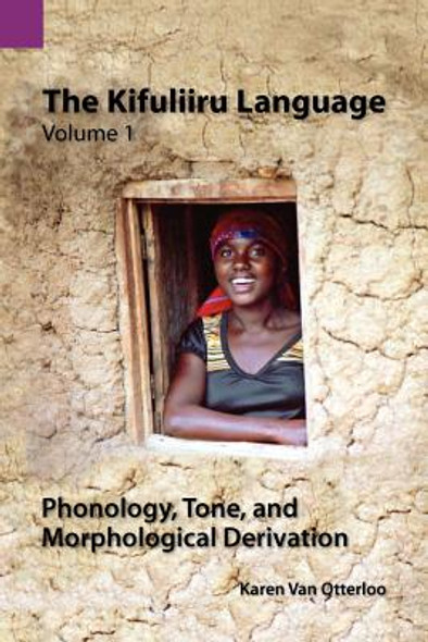 The Kifuliiru Language Vol. 1 Phonology, Tone, and Morphological Derivation (PB) (2011)