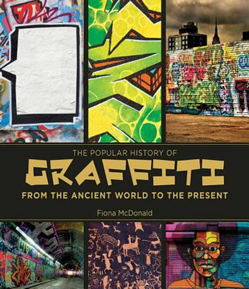 The Popular History of Graffiti: From the Ancient World to the Present (HC) (2013)