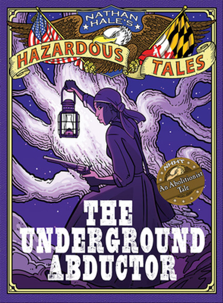 The Underground Abductor: An Abolitionist Tale about Harriet Tubman #5 (HC) (2015)