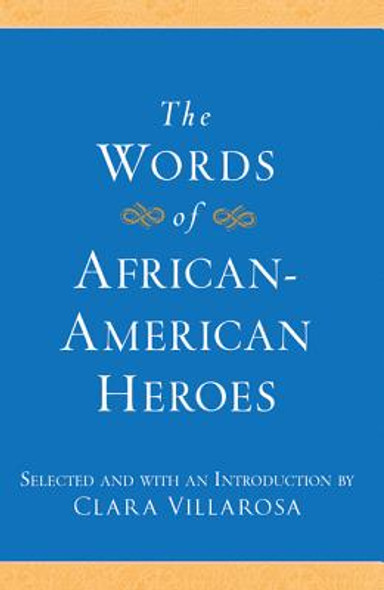 The Words of African-American Heroes (PB) (2011)