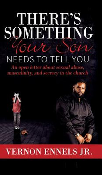 There's Something Your Son Needs to Tell You: An open letter about sexual abuse, masculinity, and secrecy in the church (HC) (2019)