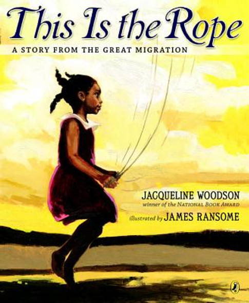 This Is the Rope: A Story from the Great Migration (PB) (2017)