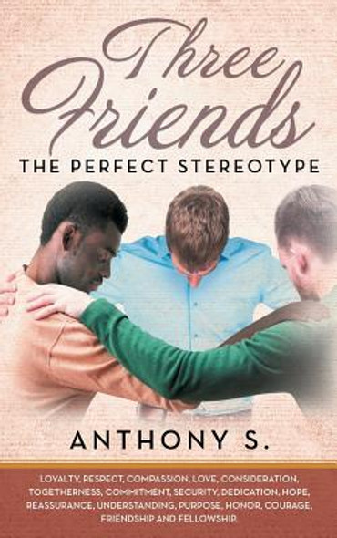 Three Friends...The Perfect Stereotype (HC) (2017)