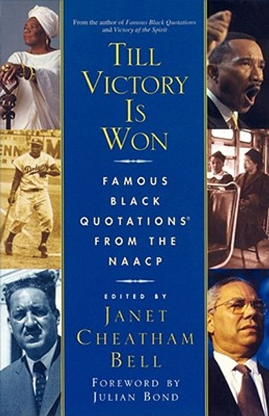 Till Victory Is Won: Famous Black Quotations from the NAACP (PB) (2002)
