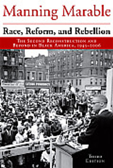 Race, Reform, and Rebellion: The Second Reconstruction and Beyond in Black America, 1945-2006