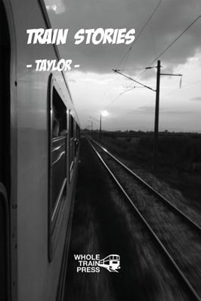 Train Stories: Twelve Stories of Trains and Graffiti (PB) (2018)