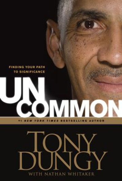 Uncommon: Finding Your Path to Significance (HC) (2009)