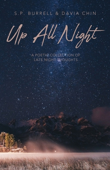 Up All Night: A Poetic Collection of Late Night Thoughts (PB) (2021)