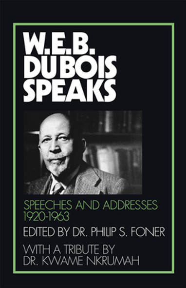 W.E.B. Du Bois Speaks, 1920-1963: Speeches and Addresses #2 (PB) (1970)