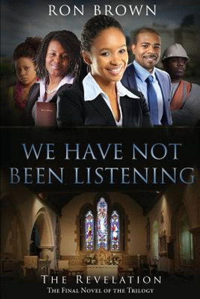 We Have Not Been Listening: The Revelation (PB) (2016)