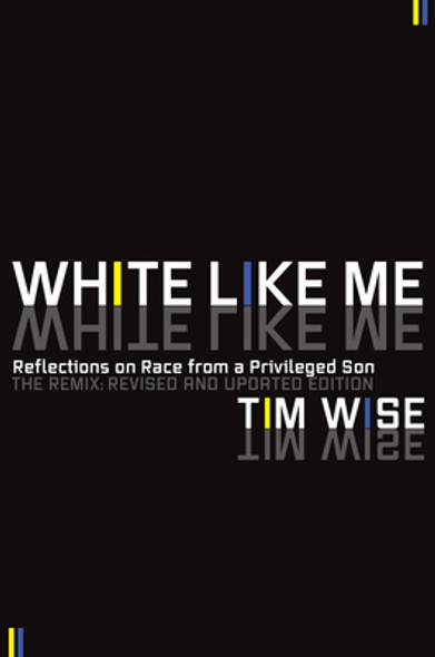 White Like Me: Reflections on Race from a Privileged Son (PB) (2011)