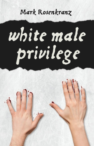 White Male Privilege, 1 (PB) (2018)