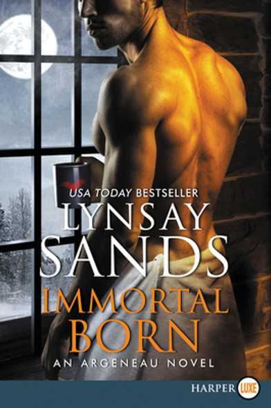 Immortal Born: An Argeneau Novel #30 (PB) (2019) (Large Print)