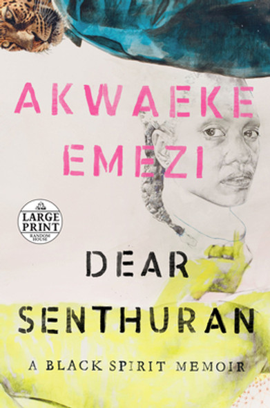 Dear Senthuran: A Black Spirit Memoir (PB) (2021) (Large Print)