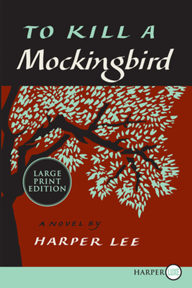 To Kill a Mockingbird: 50th Anniversary Edition (PB) (2010) (Large Print)