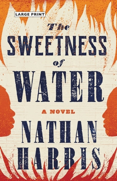 The Sweetness of Water (HC) (2021) (Large Print)