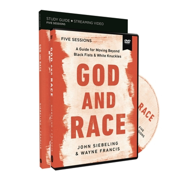 God and Race Study Guide with DVD: A Guide for Moving Beyond Black Fists and White Knuckles (PB) (2021)