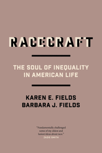 Racecraft: The Soul of Inequality in American Life (PB) (2022)