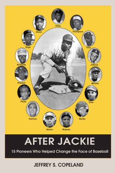 After Jackie: Fifteen Pioneers Who Helped Change the Face of Baseball (PB) (2022)