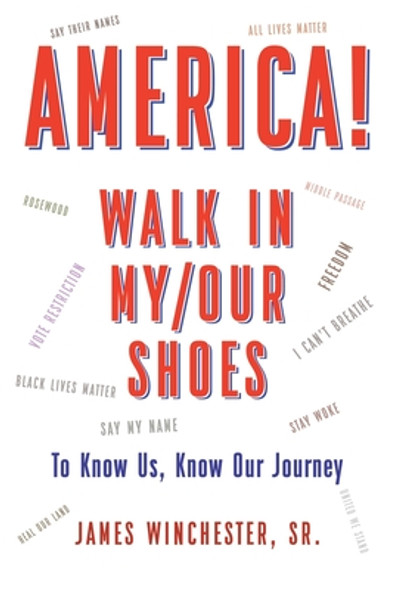 America! Walk in My/Our Shoes: To Know Us, Know Our Journey (PB) (2021)