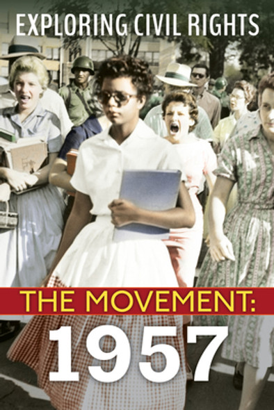 Exploring Civil Rights: The Movement: 1957 (Library Edition) (HC) (2022)