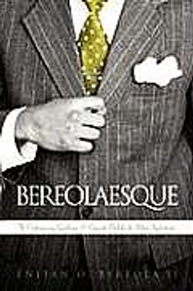 Bereolaesque: The Contemporary Gentleman & Etiquette Book for the Urban Sophisticate 9781438938592