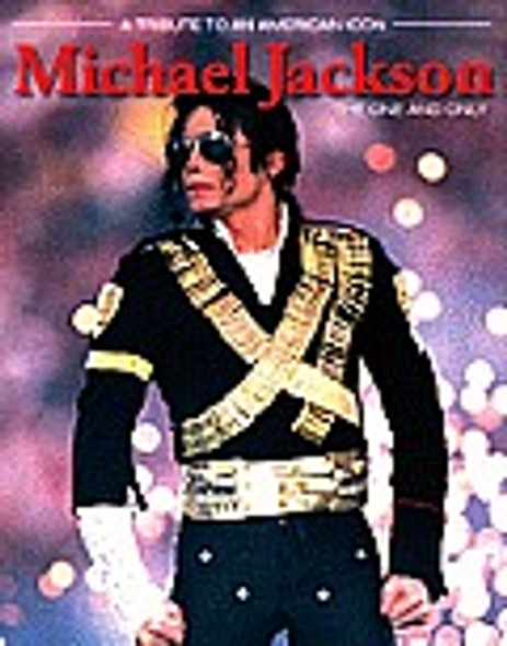 Michael Jackson: The One and Only: A Tribute to an American Icon