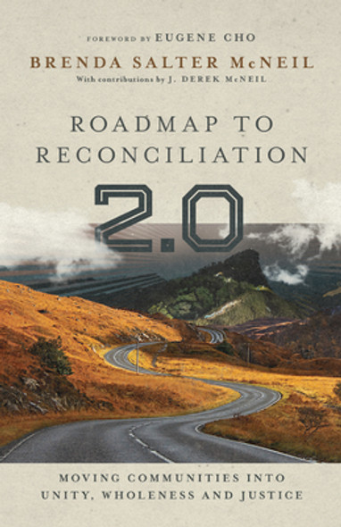 Roadmap to Reconciliation 2.0: Moving Communities Into Unity, Wholeness and Justice (HC) (2020)