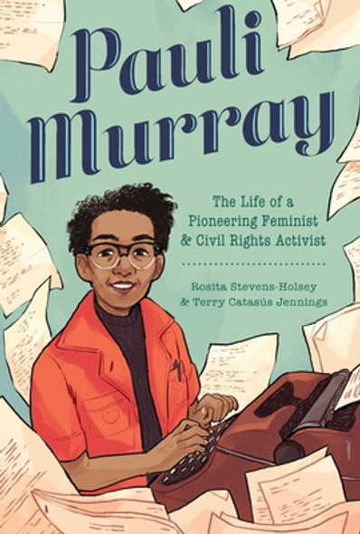 Pauli Murray: The Life of a Pioneering Feminist and Civil Rights Activist (HC) (2022)