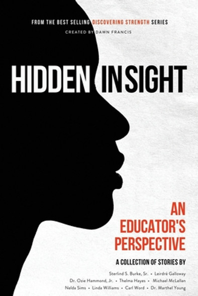 Discovering Strength-Hidden In Sight: An Educators Perspective (PB) (2021) (Large Print)