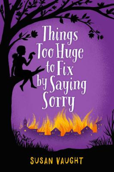 Things Too Huge to Fix by Saying Sorry (PB) (2017)
