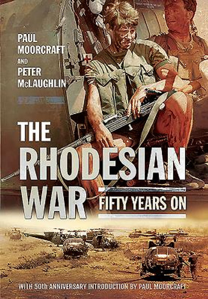 The Rhodesian War: Fifty Years on [From Udi] (PB) (2016)