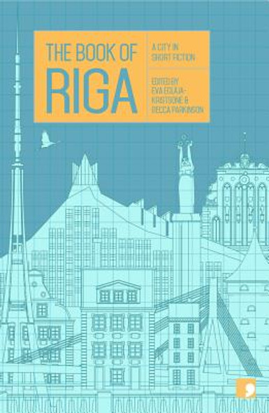 The Book of Riga: A City in Short Fiction (PB) (2018)