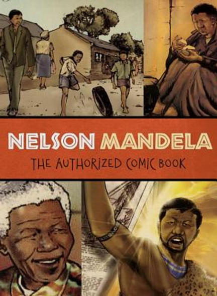 Nelson Mandela: The Authorized Comic Book (HC) (2009)