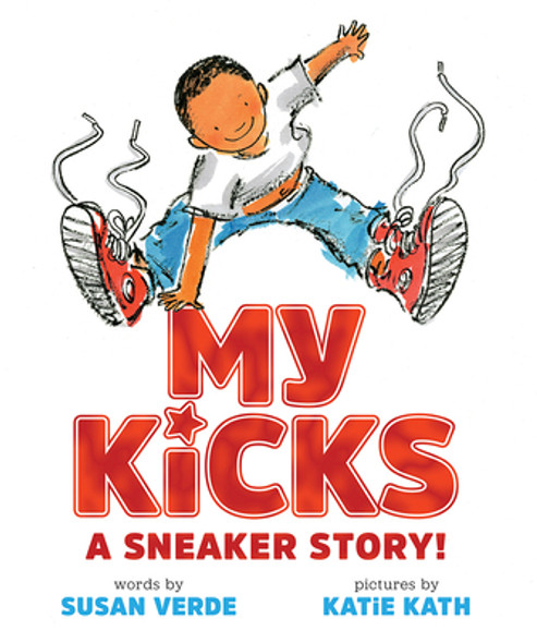 My Kicks: A Sneaker Story! (HC) (2017)