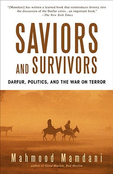 Saviors and Survivors: Darfur, Politics, and the War on Terror (PB) (2010)