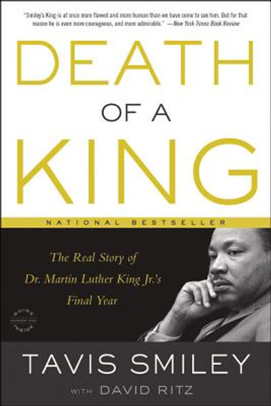 Death of a King: The Real Story of Dr. Martin Luther King Jr.'s Final Year (PB) (2016)