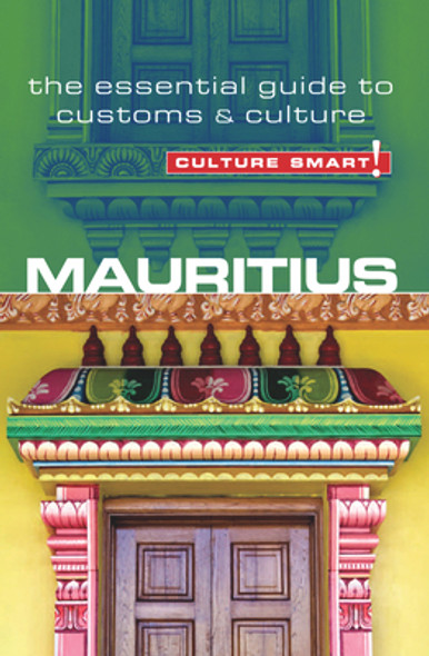 Mauritius - Culture Smart!, 31: The Essential Guide to Customs & Culture (PB) (2011)