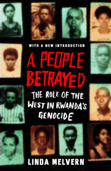 A People Betrayed: The Role of the West in Rwanda's Genocide (PB) (2019)