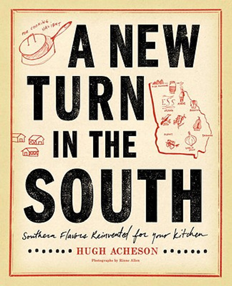 A New Turn in the South: Southern Flavors Reinvented for Your Kitchen: A Cookbook (HC) (2011)